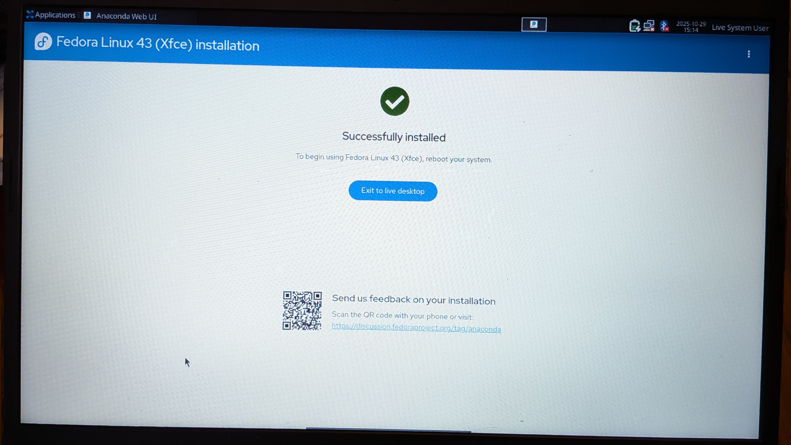 Fedora 43 Xfce installer, saying "successfully installed" and a button to exit to the desktop